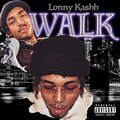 Lonny Kashh - Walk (Explicit)