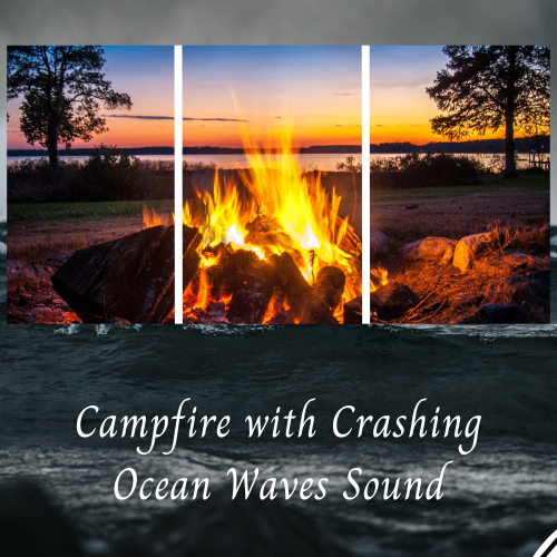 Hi Freq Samples、Ocean Waves for Sleep、Mindful Audio - Campfire with Crashing Ocean Waves Sound - 1 Hour