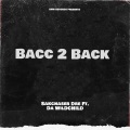 SAKCHASER DRE、Wildchild - BACC 2 BACK (feat. SAKCHASER DRE)(Explicit)