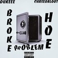 Broke Hoe Problem (feat. Chasedaloot) [Explicit]