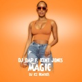 DJ Dap、Kent Jones - MAGIC (feat. KENT JONES)(DJ K2 REMIX SQUEAKY CLEAN)