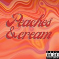 Peaches & Cream (feat. Deaize)(Explicit)