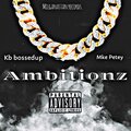 KB BOSSED UP、MKE Petey - Ambition