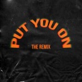 Put You On (feat. Jacquees & SoMo)(Remix|Explicit)