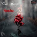 Humble Honcho - Same thing (Explicit)