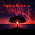 Relajación Profunda - Mente Positiva