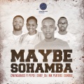 CwengaBass、Chief_SA、MK Peaters、Sundile - Maybe Sohamba