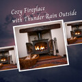 Cozy Fireplace with Thunder Rain Outside - 3 Hours