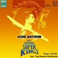 Chennai Super Kings (CSK Anthem)