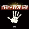 They Five Me (feat. Kokane & Crip Mac) [Explicit]