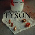 LA'ZEYDIE、Multi - TYSON (feat. Multi)