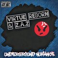 Virtue Reborn、Z.A.Z - Underground Nuisance (feat. Z.a.z)(Explicit)
