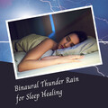 Rainded、Pure Study Music、Meditation Music Solitude - Binaural Thunder Rain for Sleep Healing - 1 Hour