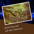 lofi boyz、Thunderstorms、Pure Baby Sleep - Gentle Rain and Lofi Beat Relaxation - 3 Hours