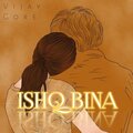 ISHQ BINE