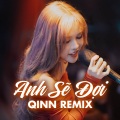 Qinn Media、tlong、Tô Minh - Anh Sẽ Đợi