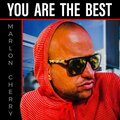 Marlon Cherry - You Are The Best