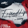 Friendships (Lost My Love) (ATB Remix)