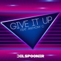 Del Spooner、Anthony C - Give It Up
