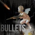 SKIDLAY - Bullets