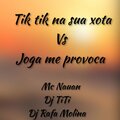 DJ RAFA MOLINA、Mc Nauan、DJ TITÍ OFICIAL - JOGA ME PROVOCA (Explicit)