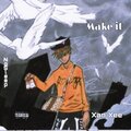 Xan Xee - Make it