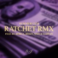 RATCHET RMX (feat. KC Rebell reezy Nimo & Dardan)