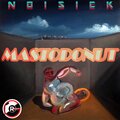 NoisicK - MASTODONUT