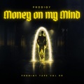 Money On My Mind (Explicit)