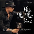 Phải Thế Thôi (Remix)