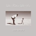 Leon Ferreira - Like Father Like Son