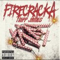 Tripp James - Firecracka (Explicit)