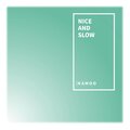 KAMOO - Nice and Slow