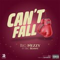 Big Nezzy、Big Benny、Tantolistic、Zion Beats - Can't Fall (Explicit)