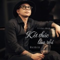 Kết Thúc Lâu Rồi (Remix)