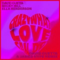 Crazy What Love Can (remix：David Guetta 、James Hype)