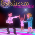BETCHA ASS (THAT YOU WILL DANCE)