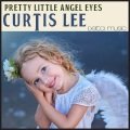 Curtis Lee - Pretty Little Angel Eyes