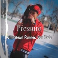 ChinaTownRunner、Gee Kade - Pressure