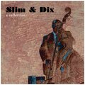 Slim & Dix: A Collection