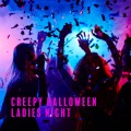 Creepy Halloween Ladies Night (Explicit)