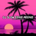 Dj Eenie Meenie