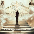 Knocking on Heavens Door