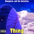 Bonaparte、andTheDetectives - Moment (Explicit)