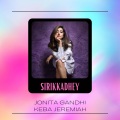 Jonita Gandhi、Keba Jeremiah - Sirikkadhey