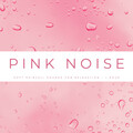 Calming Beats、Sleep Waves、Sleeping Music Academy - Pink Noise: Soft Rainfall Sounds For Relaxation - 1 Hour