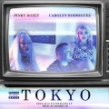 Carolyn Rodriguez、Pinky Rozey、Milton Bradley - Tokyo (feat. Pinky Rozey & Milton Bradley)(Explicit)