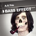 A.G. Trio - Bass Effect (Zodiac Cartel Remix)