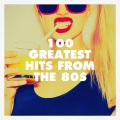 100 Greatest Hits From The 80S (Explicit)