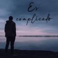 Es complicado (2022 Remastered Version)